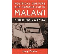 Joey Power Political Culture and Nationalism in Malawi (Copertina rigida)