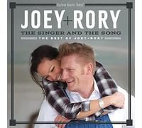 Joey & Rory - Singer & The Song: The Best Of Joey & Rory