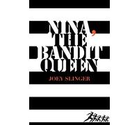 Joey Slinger Nina, the Bandit Queen (Tascabile)