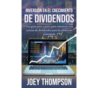 Joey Thompson Inversión en el crecimiento de dividendos (Tascabile)