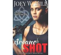 Joey W Hill Arcane Shot (Tascabile) Arcane Shot