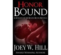 Joey W Hill Honor Bound (Tascabile) Knights of the Board Room