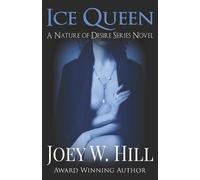 Joey W Hill Ice Queen (Tascabile) Nature of Desire