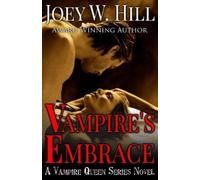 Joey W. Hill Vampire's Embrace: A Vampire Queen Series Novel: 15 (Tascabile)