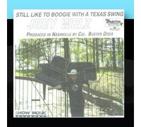 Joey Welz - Still Like To Boogie With A Texas Swing