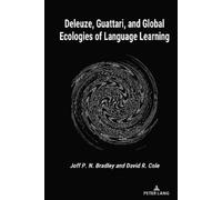 Joff P.N. Bradl Deleuze, Guattari, and Global Ecologies of L (Copertina rigida)
