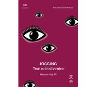 Jogging. Teatro in divenire