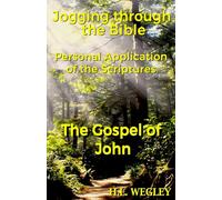 Jogging through the Bible: The Gospel of John