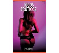 Jogos Eróticos: Contos de Sexo Explícito para Adultos: 203