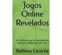 Jogos Online Revelados: As Verdades que as Apostadoras Queriam Apagar da Internet!