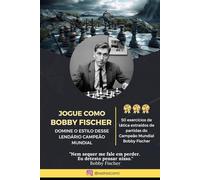 Jogue como Bobby Fischer