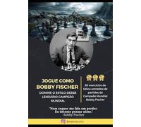 Jogue como Bobby Fischer