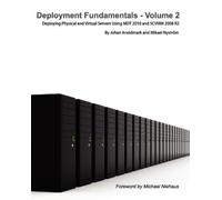 Johan Arwidmark Mikael Nystrom Deployment Fundamentals, Vol. 2 (Tascabile)