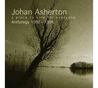 Johan Asherton - Anthology - A Place To Hide For Everyone