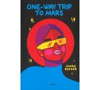 Johan Bakker One-Way Trip To Mars (Tascabile)