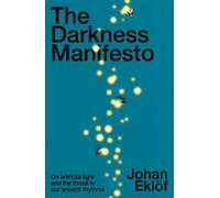 Johan Eklöf The Darkness Manifesto (Copertina rigida)