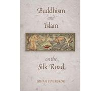 Johan Elverskog Buddhism and Islam on the Silk Road (Tascabile)