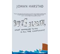 Johan Harstad Buzz Aldrin, What Happened to You in All the Co (Copertina rigida)