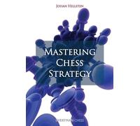 Johan Hellsten Mastering Chess Strategy (Tascabile)