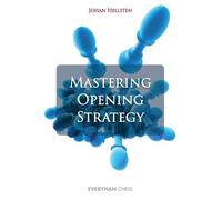 Johan Hellsten Mastering Opening Strategy (Tascabile)