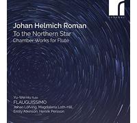Johan Helmich R Johan Helmich Roman: To the Northern Star: Chamber Works fo (CD)