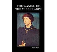 Johan Huizinga The Waning of the Middle Ages (Hardback) (Copertina rigida)