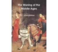 Johan Huizinga The Waning of the Middle Ages (Tascabile)