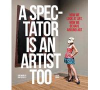Johan Idema A Spectator is an Artist Too (Tascabile)