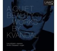 Johan Kvandal A Quiet Beauty: Works By Kvandal (CD) Album
