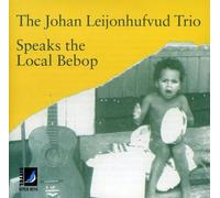 Johan, Leijonhufvud - Speaks The Local Bebop