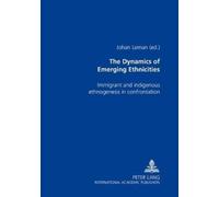 Johan Leman The Dynamics of Emerging Ethnicities (Tascabile)