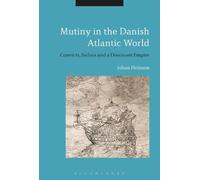 Johan Lund Heinsen Mutiny in the Danish Atlantic World (Tascabile)