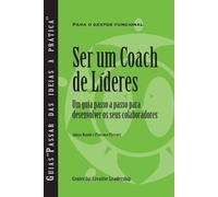 Johan Naude Flo Becoming a Leader-Coach: A Step-by-Step Guide to Dev (Tascabile)