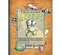 Johan Olander A Field Guide to Aliens (Copertina rigida)