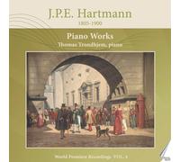 Thomas Trondhjem - J.P.E. Hartmann: Piano Works