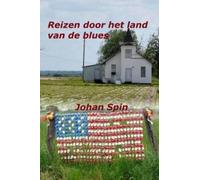 Johan Spin Reizen door het land van de blues (Tascabile)