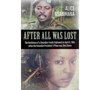 Johan Swinnen Alice Nsabimana After All Was Lost (Tascabile) Baraka Nonfiction