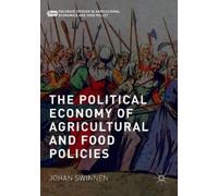Johan Swinnen The Political Economy of Agricultural and Food Policie (Tascabile)