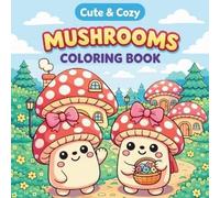 Johana Iahn Cute & Cozy Mushroom Coloring Book (Tascabile)