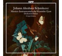 Johann Abraham Johann Abraham Schmikerer: Musico-Instrumentalische Gemüths (CD)