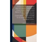 Johann Adam B. Catalogue Raisonné Des Estampes Gravées À L'e (Copertina rigida)