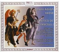 JOHANN ADOLPH HASSE Il cantico de' tre fanciulli (CD)