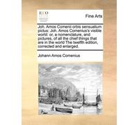 Johann Amos Comenius Joh. Amos Comenii Orbis Sensualium Pictus (Tascabile)