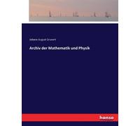 Johann August Grunert Archiv der Mathematik und Physik (Tascabile)