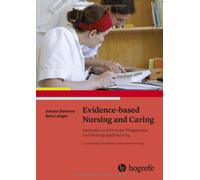 Johann Behrens Evidence based Nursing and Caring: Methoden und Ethi (Tascabile)