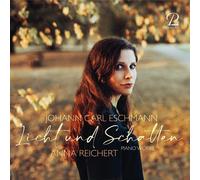 Johann Carl Eschmann Johann Carl Eschmann: Licht Und Schatten: Piano Works (CD)