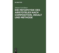 Johann Carl Gla Die Metaphysik des Aristoteles nach Compositi (Copertina rigida)