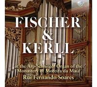Rui Fernando Soares - Fisher & Kerll at the Arp-Schnitger Organ of the Monastery of Moreira de Maia