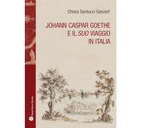 Johann Caspar Goethe e il suo viaggio in italiano