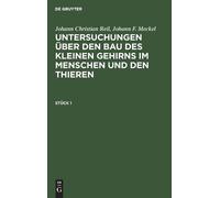 Johann Christia Untersuchungen über den Bau des kleinen Gehir (Copertina rigida)
